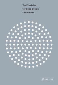 Dieter Rams: Ten Principles for Good Design - autor neuvedený