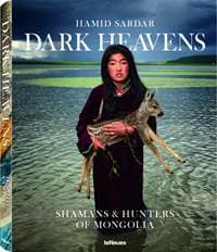 Dark Heavens. Shamans & Hunters of Mongolia - Hamid Sardar, teNeues