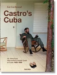 Castro & Cuba, Lockwood - Lee Lockwood, Saul Landau, Taschen GmbH 1