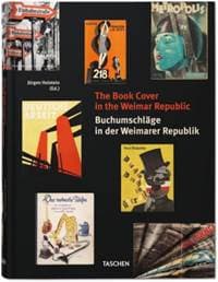 Book Covers in the Weimar Republic - Jürgen Holstein, Taschen GmbH 1