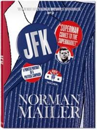 Norman Mailer. JFK. Superman Comes to the Supermarket - Norman Mailer, J. Michael Lennon, Taschen GmbH