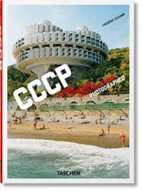 Frederic Chaubin. CCCP. Cosmic Communist Constructions Photographed. 40th Ed. - Frédéric Chaubin, TASCHEN 1