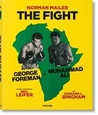 Norman Mailer. Neil Leifer. Howard L. Bingham. The Fight - Norman Mailer, Neil Leifer, Howard L. Bingham, J. Michael Lennon, TASCHEN