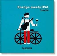 Yang Liu. Europe meets USA - Yang Liu, Taschen GmbH