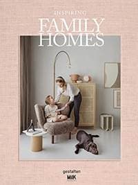 Inspiring Family Homes : Family-friendly Interiors & Design - autor neuvedený 1