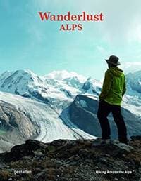 Wanderlust Alps : Hiking Across the Alps - autor neuvedený 1