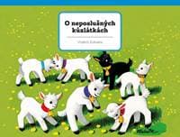O neposlušných kůzlátkách - Kolektív autorov 1