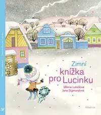 Zimní knížka pro Lucinku - Milena Lukešová 1