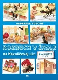 Rozruch v škole na Kavuličovej ulici - 2. vydanie - Futová Gabriela