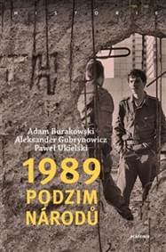 1989 - Podzim národů - Adam Burakowski, Aleksander Gubrynowicz, Paweł Ukielski 1