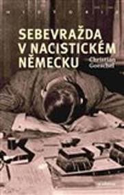 Sebevražda v nacistickém Německu - Christian Goeschel 1