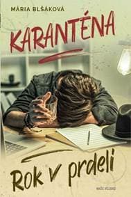 Karanténa - Rok v prdeli - Blšáková Mária
