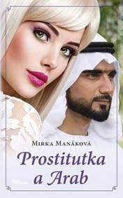 Prostitutka a Arab (CZ) - Manáková Mirka 1