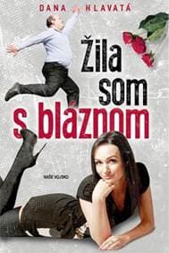 Žila som s bláznom - Hlavatá Dana 1