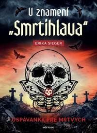 V znamení smrtihlava - Uspávanka pre mŕtvych - Sieger Erika 1