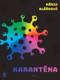 Karanténa (CZ) - Blšáková Mária