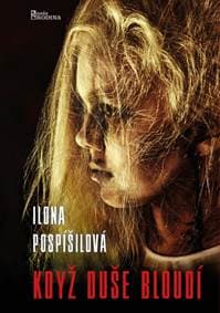 Když duše bloudí - Pospíšilová Ilona