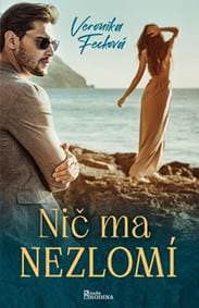Nič ma nezlomí - Fecková Veronika 1