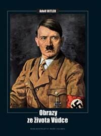 Adolf Hitler - obrazy ze života vůdce - Kolektív autorov 1