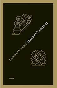 Spalovač mrtvol - Fuks Ladislav