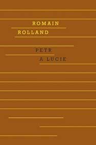 Petr a Lucie - Romain Rolland 1