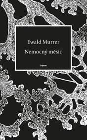 Nemocný měsíc - Murrer Ewald