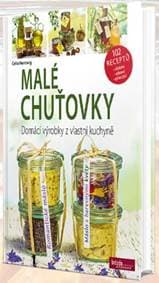 Malé chuťovky - Domácí výrobky z vlastní kuchyně - Nentwig Celia 1