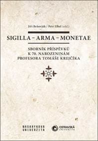 Sigilla – arma – monetae - Petr Elbel, Jiří Brňovják 1