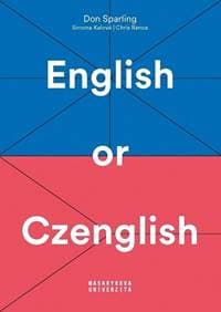 English or Czenglish - Jak se vyhnout čechismům v angličtině - Sparling Don