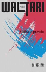 Válka o pravdu - Pravda o Estonsku, Lotyšsku a Litvě - Waltari Mika 1