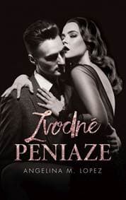 Zvodné peniaze - Lopez Angelina M. 1
