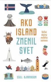 Ako Island zmenil svet - Bjarnanson Egill 1
