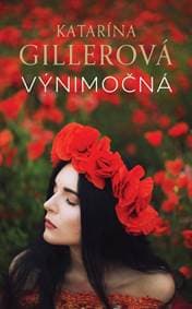Výnimočná - Gillerová Katarína 1
