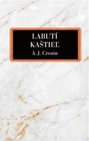 Labutí kaštieľ - Cronin A.J. 1