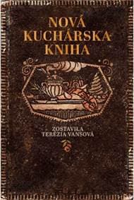 Nová kuchárska kniha - Vansová Terézia