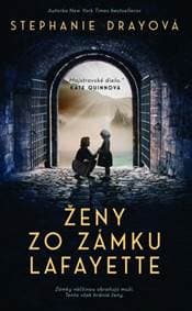 Ženy zo zámku Lafayette - Drayová Stephanie