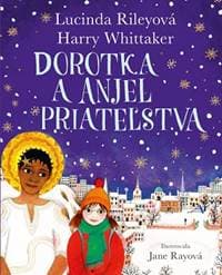 Dorotka a anjel priateľstva - Rileyová Lucinda 1
