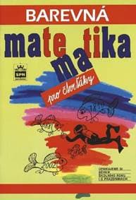 Barevná matematika pro čtvrťáky - Michaela Kaslová, Romana Čížková, Markéta Laksarová 1