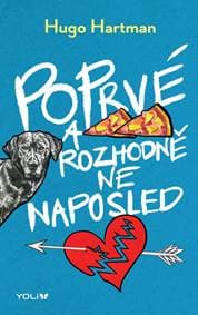 Poprvé a rozhodně ne naposled - Hartman Hugo