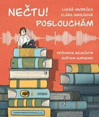 Nečtu! Poslouchám - Smolíková , Lukáš Vavrečka Klára