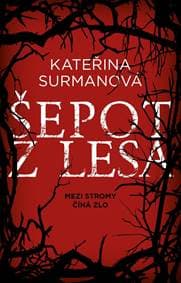 Šepot z lesa - Surmanová Kateřina 1