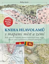 Kniha hlavolamů s mapami měst a zemí - Kiefer Philip 1