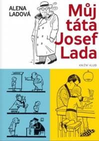 Můj táta Josef Lada - Alena Ladová 1