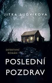Poslední pozdrav - Ludvíková Jitka 1