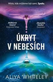Úkryt v Nebesích - Aliya Whiteley 1