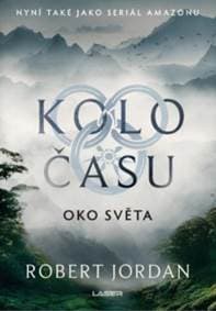 Kolo času: Oko světa - Robert Jordan 1