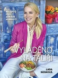 Vyladěno na talíři - Lada Nosková