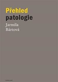 Přehled patologie - Bártová Jarmila