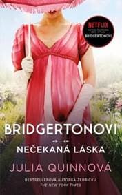 Bridgertonovi 6: Nečekaná láska - Quinnová Julia