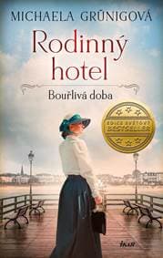 Rodinný hotel. Bouřlivá doba - Grünigová Michaela 1